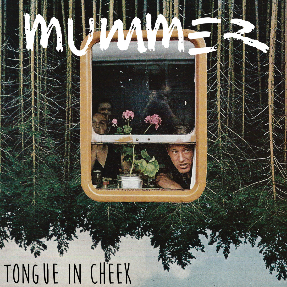 Mummer — Tongue In Cheek